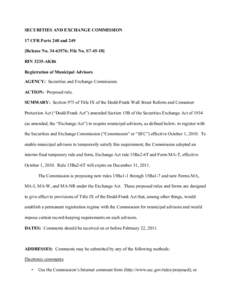 SECURITIES AND EXCHANGE COMMISSION 17 CFR Parts 240 and 249 [Release No; File No. S7RIN 3235-AK86 Registration of Municipal Advisors AGENCY: Securities and Exchange Commission.