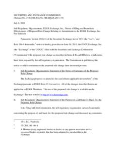 SECURITIES AND EXCHANGE COMMISSION (Release No[removed]; File No. SR-EDGX[removed]July 8, 2011 Self-Regulatory Organizations; EDGX Exchange, Inc.; Notice of Filing and Immediate Effectiveness of Proposed Rule Change Re