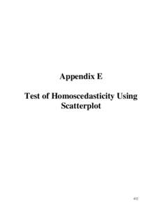 Appendix E Test of Homoscedasticity Using Scatterplot 432