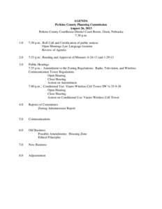 AGENDA Perkins County Planning Commission August 26, 2013 Perkins County Courthouse District Court Room, Grant, Nebraska 7:30 p.m. 1.0