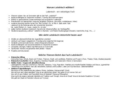 Warum Lateinisch wählen? Lateinisch - ein vielseitiges Fach • • • •