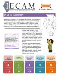 Snapshots of Illinois Counties Rev 3-16 JASPER COUNTY Jasper County is located in the southeastern part of Illinois, with a population