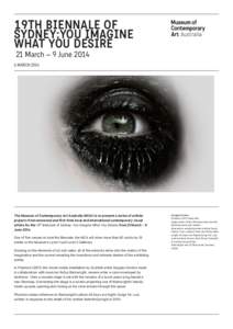 19TH BIENNALE OF SYDNEY:YOU IMAGINE WHAT YOU DESIRE 21 March – 9 JuneMARCH 2014