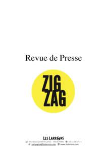 Revue de Presse   9 Avenue Corentin CariouPARIS   @   www.leslarrons.com  Revue de Presse ZigZag – Les Larrons - 2