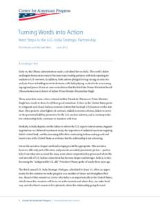 Turning Words into Action Next Steps in the U.S.-India Strategic Partnership Rich Verma and Michael Werz June 2012