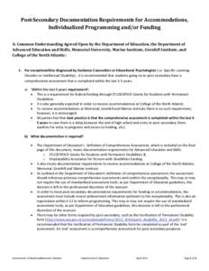 Post-Secondary Documentation Requirements for Accommodations, Individualized Programming and/or Funding A: Common Understanding Agreed Upon by the Department of Education, the Department of Advanced Education and Skills,