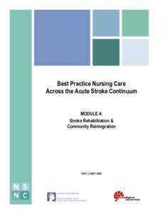 Best Practice Nursing Care Across the Acute Stroke Continuum MODULE 4: Stroke Rehabilitation & Community Reintegration