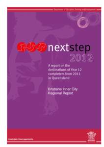 Brisbane Inner City Regional Report nextstep A report on the destinations of Year 12