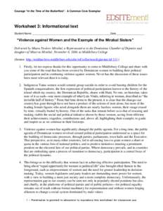 Courage “In the Time of the Butterflies”: A Common Core Exemplar  Worksheet 3: Informational text Student Name _____________________________________________________Date ___________________  “Violence against Women 