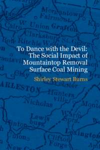 To Dance with the Devil: The Social Impact of Mountaintop Removal Surface Coal Mining
