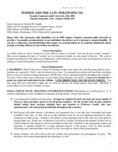 Women and the Law, 1  WOMEN AND THE LAW: POLI/WMNS 316 Virginia Commonwealth University, fall, 2002 Tuesday/Thursday 3:30 – 4:45pm/ Hibbs 429 Course Instructor: Deirdre M. Condit