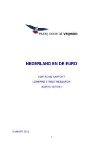 NEDERLAND EN DE EURO VERTALING RAPPORT LOMBARD STREET RESEARCH (KORTE VERSIE)  5 MAART 2012