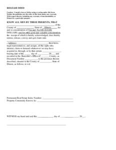 RELEASE DEED Caution: Consult a lawyer before using or acting under this form. Neither the publisher nor the seller of this form makes any warranty With respect thereto, including any warranty of merchantability or Fitne