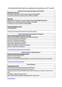 The following 2013 & 2014 reports were published by the Inspectorate on 19th June 2014 Approved Centre Inspection Reports 2013 & 2014 HSE Dublin North East St Aloysius Ward, Mater Misericordiae University Hospital 2014 J