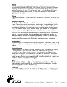 History In 1963, the Sedgwick County Zoological Society, Inc., a not-for-profit charitable, educational and scientific organization, was chartered by a group of community leaders to foster public interest and support in 