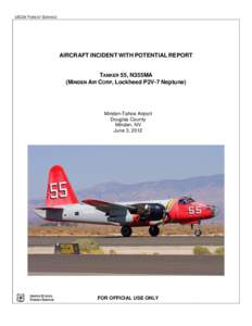 USDA FOREST SERVICE  AIRCRAFT INCIDENT WITH POTENTIAL REPORT TANKER 55, N355MA (MINDEN AIR CORP, Lockheed P2V-7 Neptune)