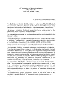 50th Anniversary of Declaration of Helsinki 11 November 2014 Pörssi Talo, Helsinki, Finland Dr. Xavier Deau, President of the WMA The Declaration of Helsinki (DoH) translates the willingness of the World Medical