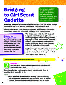 Bridging to Girl Scout Cadette As your years as a Girl Scout Junior come to