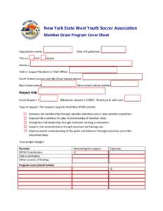 New York State West Youth Soccer Association Member Grant Program Cover Sheet Organization name: ____________________  Date of Application: _________________