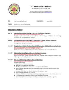 CITY MANAGER’S REPORT For the period of June 6 – June 20, 2014 This report is issued the first and third Friday of each month. It can be obtained at City Hall or online at www.templecity.us.  TO: