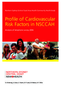 Northern Sydney Central Coast Area Health Community Health Study  Profile of Cardiovascular Risk Factors in NSCCAH Analysis of telephone survey 2006