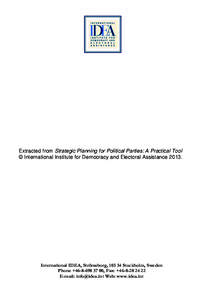 Extracted from Strategic Planning for Political Parties: A Practical Tool © International Institute for Democracy and Electoral Assistance[removed]International IDEA, Strömsborg, [removed]Stockholm, Sweden Phone +[removed] 