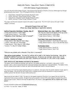 Slidell Little Theatre – Young Actors’ Theatre of Slidell (YATS) YATS 2014 Summer Program Information Join us for the YATS 2014 Summer Program. This program brings the magic of theatre to life for children ages four 