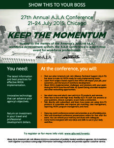 SHOW THIS TO YOUR BOSS  27th Annual AJLA Conference 21–24 July 2015, Chicago  KEEP THE MOMENTUM