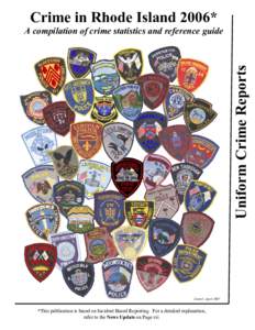 Crime in Rhode Island 2006* Uniform Crime Report 2006 Uniform Crime Reports  A compilation of crime statistics and reference guide