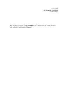 Verizon VA Checklist Reply Declaration Attachment 217 This attachment contains CLEC PROPRIETARY information and will be provided only to the SCC and Cavalier Telephone.