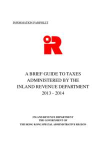 INFORMATION PAMPHLET  A BRIEF GUIDE TO TAXES ADMINISTERED BY THE INLAND REVENUE DEPARTMENT[removed]