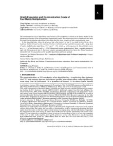 A Graph Expansion and Communication Costs of Fast Matrix Multiplication Grey Ballard, University of California at Berkeley James Demmel, University of California at Berkeley ¨ Berlin