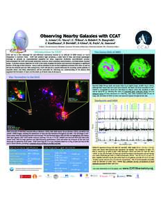 Observing Nearby Galaxies with CCAT L. Armus1, G. Stacey2, C. Wilson3, A. Bolatto4, N. Rangwala5, J. Kauffmann6, F. Bertoldi7, J. Glenn5, K. Foyle3, K. Jameson4 1Caltech, 2Cornell University, 3McMaster University, 4