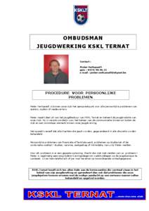 OMBUDSMAN JEUGDWERKING KSKL TERNAT Contact : Pieter Verhasselt gsm : [removed]e-mail : [removed]