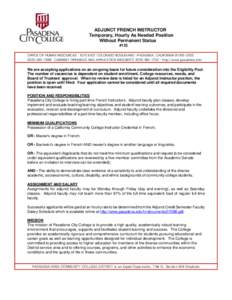 ADJUNCT FRENCH INSTRUCTOR Temporary, Hourly As Needed Position Without Permanent Status #133 OFFICE OF HUMAN RESOURCES ∙ 1570 EAST COLORADO BOULEVARD ∙ PASADENA, CALIFORNIA[removed][removed] ∙ CURRENT OPENI