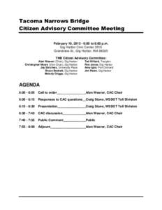 Tacoma Narrows Bridge Citizen Advisory Committee Meeting February 19, [removed]:00 to 8:00 p.m. Gig Harbor Civic Center 3510 Grandview St., Gig Harbor, WA[removed]TNB Citizen Advisory Committee: