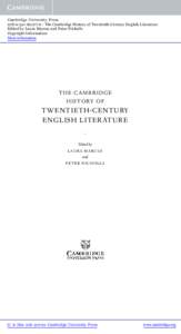Cambridge University Press[removed]6 - The Cambridge History of Twentieth-Century English Literature Edited by Laura Marcus and Peter Nicholls Copyright Information More information