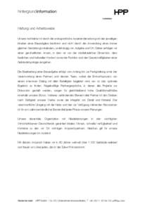 hintergrundinformation  Haltung und Arbeitsweise Unsere Architektur ist durch die undogmatische Auseinandersetzung mit den jeweiligen Inhalten einer Bauaufgabe bestimmt und nicht durch die Anwendung eines immer gleichen 