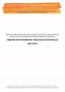 National Family Violence Prevention Legal Services Forum submssion to the Senate Finance and Public Administration References Committee: INQUIRY INTO DOMESTIC VIOLENCE IN AUSTRALIA July 2014