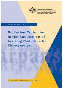 Physics / Radioactivity / Radiation protection / Ionizing radiation / Australian Radiation Protection and Nuclear Safety Agency / Chiropractic / Radiation exposure / Radiation / National Commission for Radiation Protection of Ukraine / Medicine / Radiobiology / Health