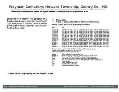 Wayman Cemetery, Howard Township, Gentry Co., MO Cemetery Transcriptions based on digital Photos taken by Ben Glick September 2005 Location: From Albany, MO go North on C Road about 6 miles, take Wayman Church road East 