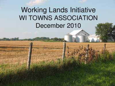 Working Lands Initiative WI TOWNS ASSOCIATION December 2010 Certification of Plans and Ordinances 2011