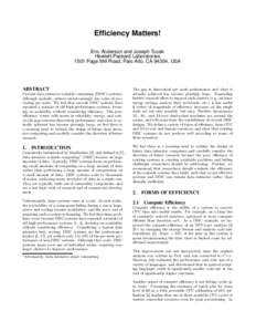 Efficiency Matters! Eric Anderson and Joseph Tucek Hewlett-Packard Laboratories 1501 Page Mill Road, Palo Alto, CA 94304, USA  ABSTRACT