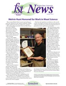 Summer[removed]Melvin Hunt Honored for Work in Meat Science Meat scientist Melvin Hunt’s research and teaching programs have affected the meat industry worldwide, resulting in higher quality and safer meat products for c