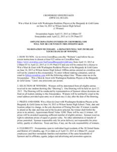 CROWDRISE SWEEPSTAKES -OFFICIAL RULESWin a Meet & Greet with Washington Redskins Players at the Burgundy & Gold Game on June 14, 2015 at Wilson Senior High School (1 Winner) Sweepstakes begins April 15, 2015 at 2:00pm ET