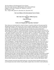 The Secret History of the International Court of Justice How I have been made into a different person: Part I China and Europe Chapter 8: To fly out of Shanghai and “Operation Confession” By Lawrence C. Chin July –