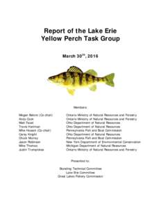 Report of the Lake Erie Yellow Perch Task Group March 30th, 2016 Members: Megan Belore (Co-chair)