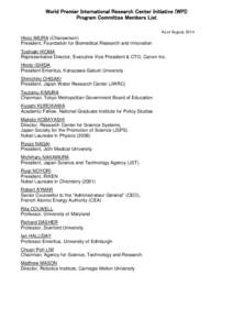 World Premier International Research Center Initiative (WPI) Program Committee Members List As of August, 2014 Hiroo IMURA (Chairperson) President, Foundation for Biomedical Research and Innovation