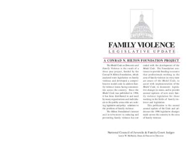 FAMILY VIOLENCE L E G I S L A T I V E U P DA T E A CONRAD N. HILTON FOUNDATION PROJECT The Model Code on Domestic and Family Violence is the result of a three year project, funded by the