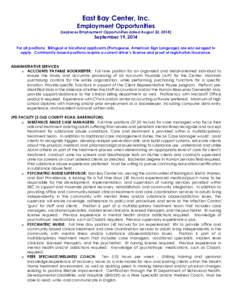 East Bay Center, Inc. Employment Opportunities (replaces Employment Opportunities dated August 22, 2014) September 19, 2014 For all positions: Bilingual or bicultural applicants (Portuguese, American Sign Language) are e